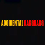 Accidental Gangbang