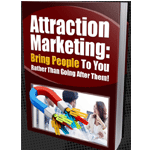 Attraction Marketing To Bring People