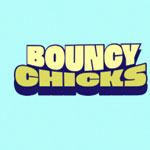 Bouncy Chicks