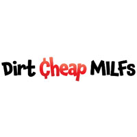 Dirt Cheap Milfs