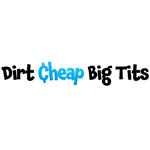 Dirt Cheap Big Tits