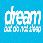 Dream But Do Not Sleep