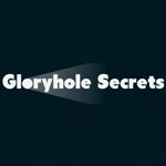 Glory Hole Secrets