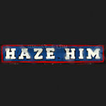 Haze Him