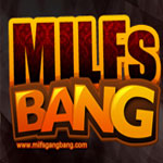 Milfs Bang