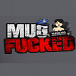 Mug Fucked