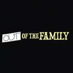 Out of the Family