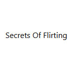 Secrets Of Flirting