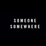 Someone Somewhere