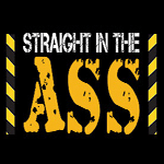 Straight In The Ass